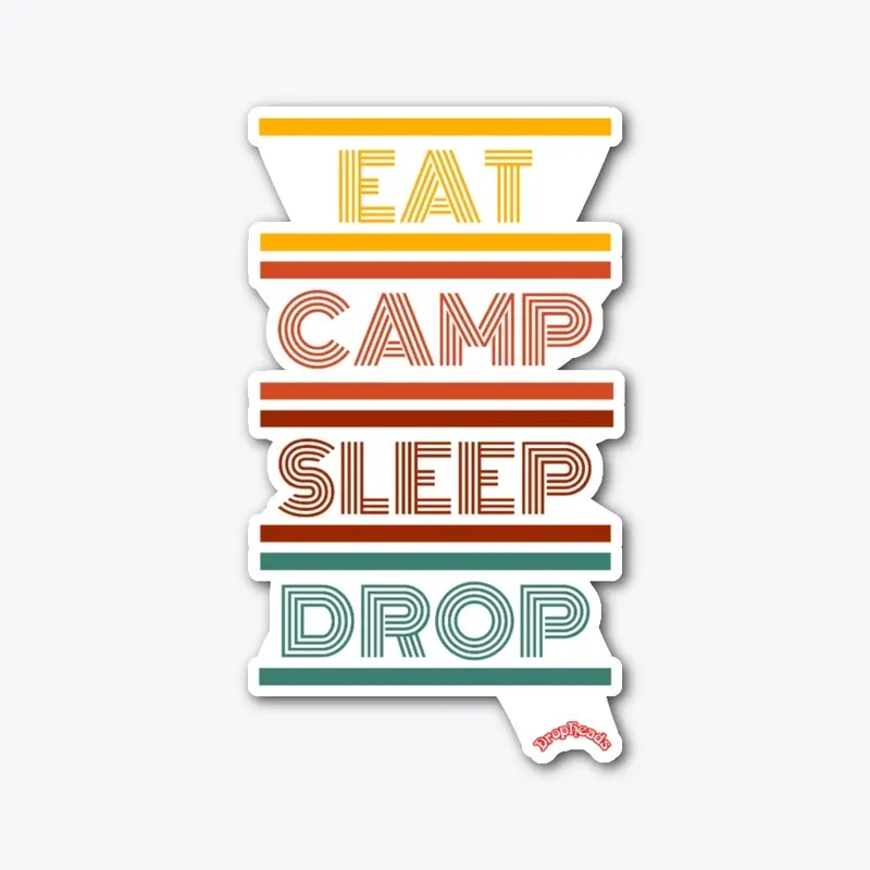 DropHeads Eat Camp Sleep Drop Collection